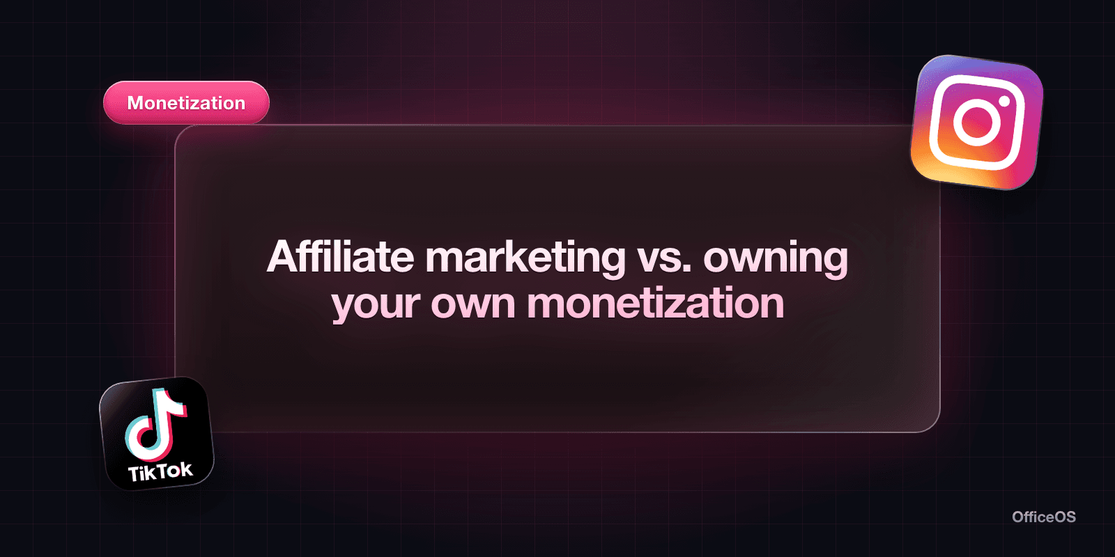 Affiliate marketing vs. owning your own monetization
