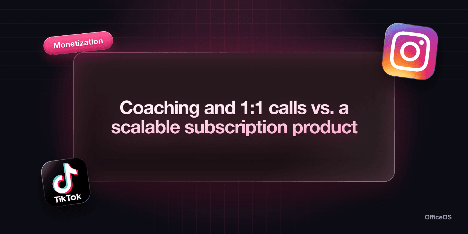 Coaching and 1:1 calls vs. a scalable subscription product