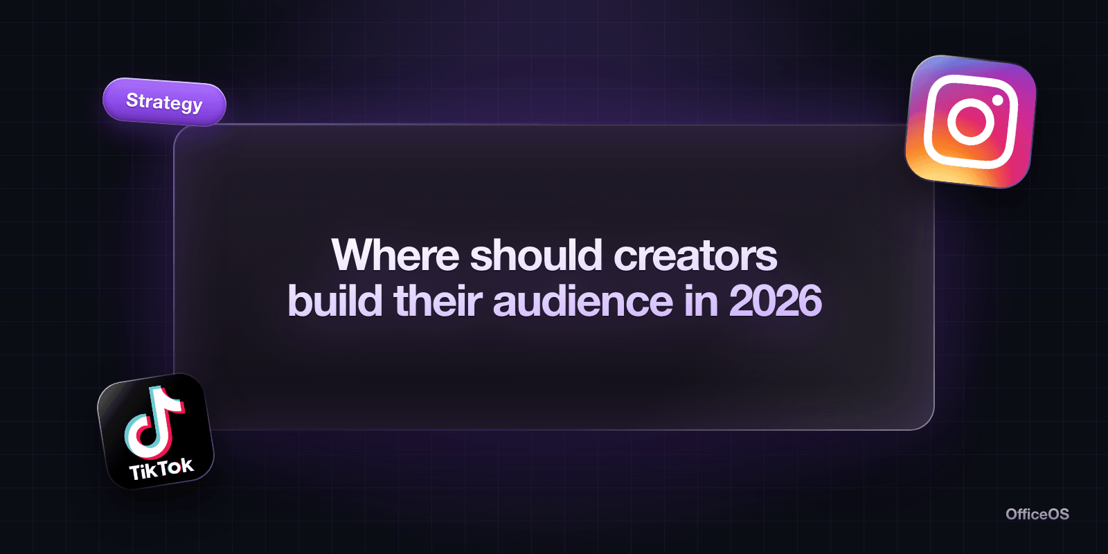 Where should creators build their audience in 2026