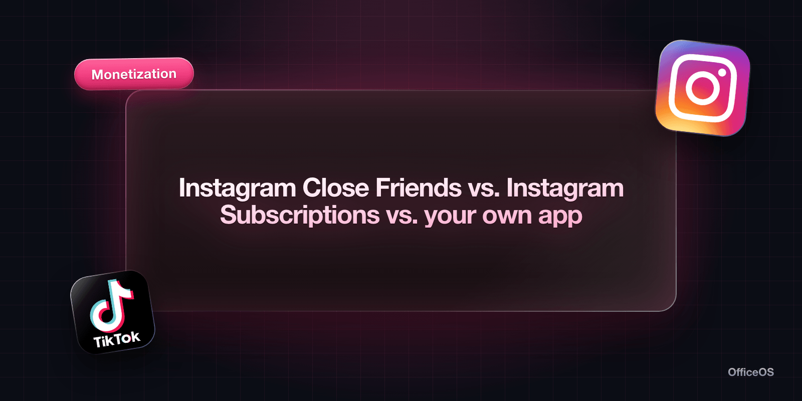 Instagram Close Friends vs. Instagram Subscriptions vs. your own app