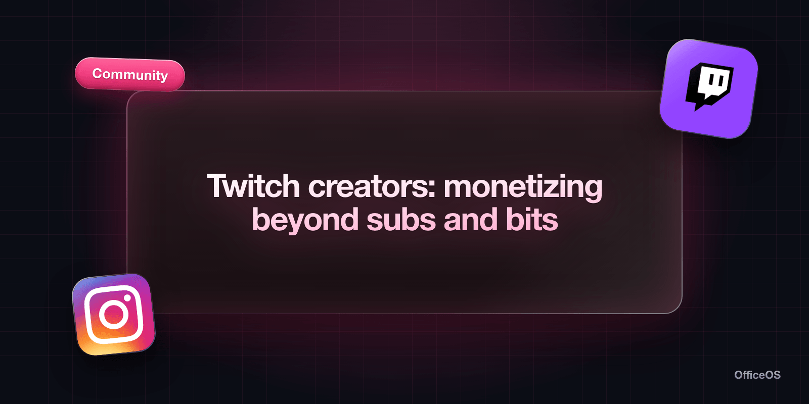Twitch creators: monetizing beyond subs and bits